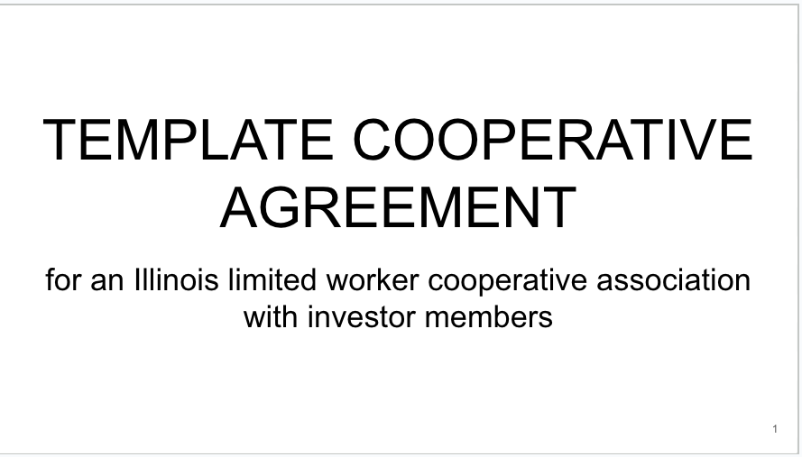 Link to Template Cooperative Agreement for an Illinois limited worker cooperative association with investor members.